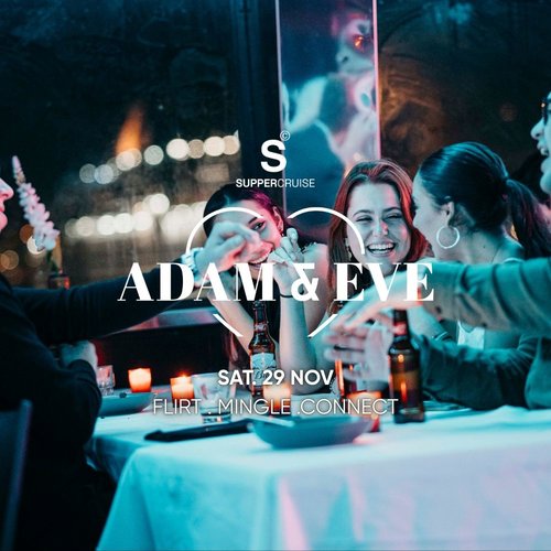 Adam & Eve - SUPPER Cruise - Love Afloat (29 NOV)  Event images (4)