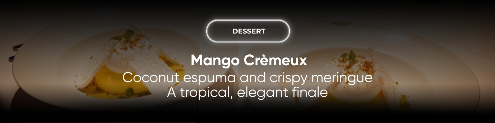 Dessert - Mango Crèmeux